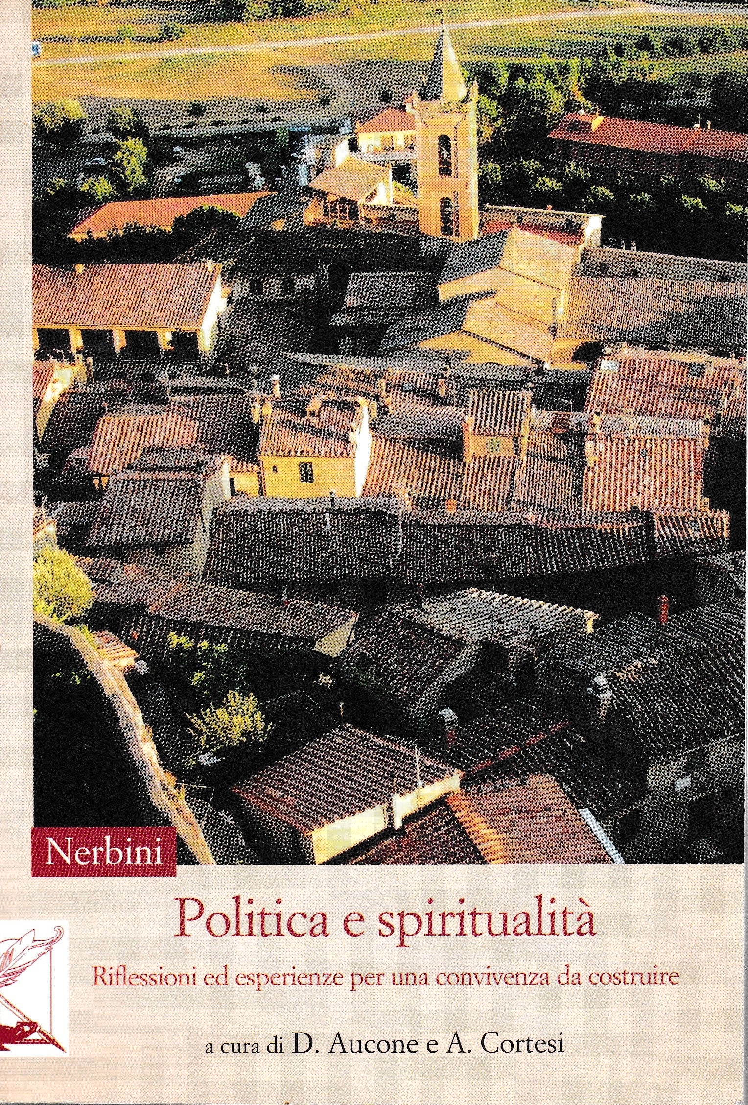 Politica e spiritualità. Riflessioni ed esperienze per una convivenza da costruire - copertina