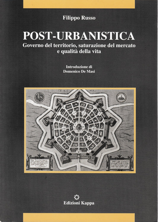 Post-urbanistica. Governo del territorio, saturazione del mercato e qualità della vita - copertina