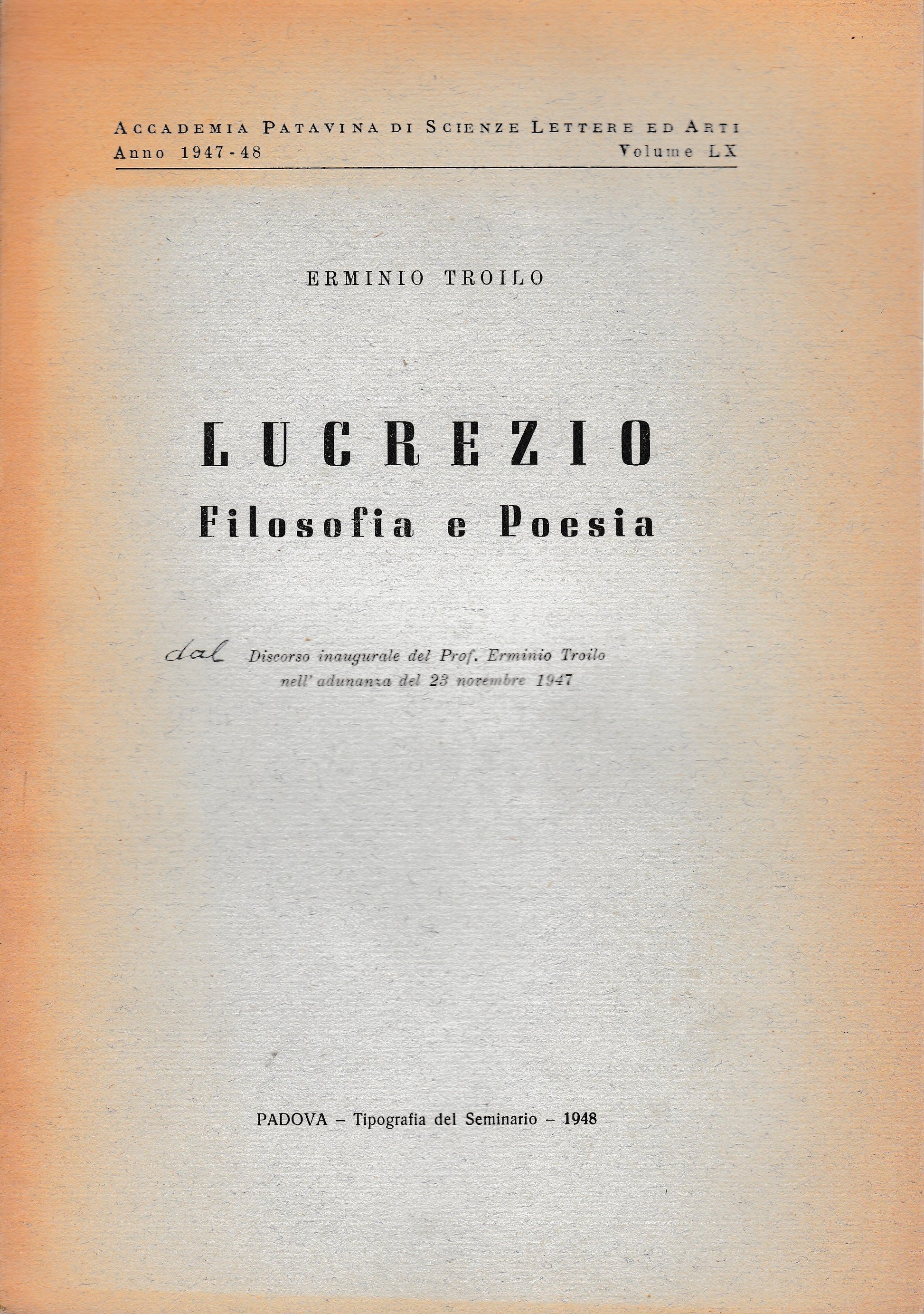 Lucrezio. Filosofia e Poesia. Discorso inaugurale del prof. Erminio Troilo nell'adunanza del 23 Nov. 1947 - copertina