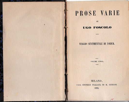 Prose varie di Ugo Foscolo. Viaggio sentimentale di Yorick. Volume unico - copertina