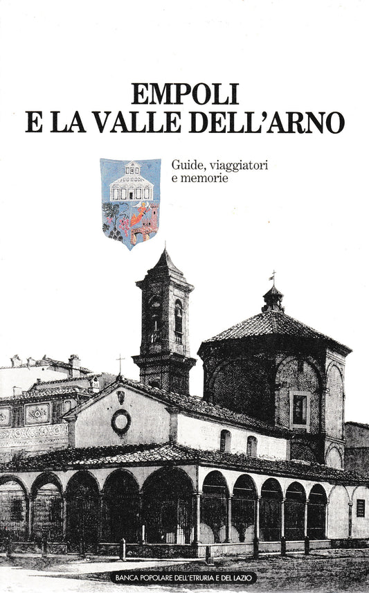 Empoli e la Valle dell'Arno. Guide, viaggiatori e memorie - copertina