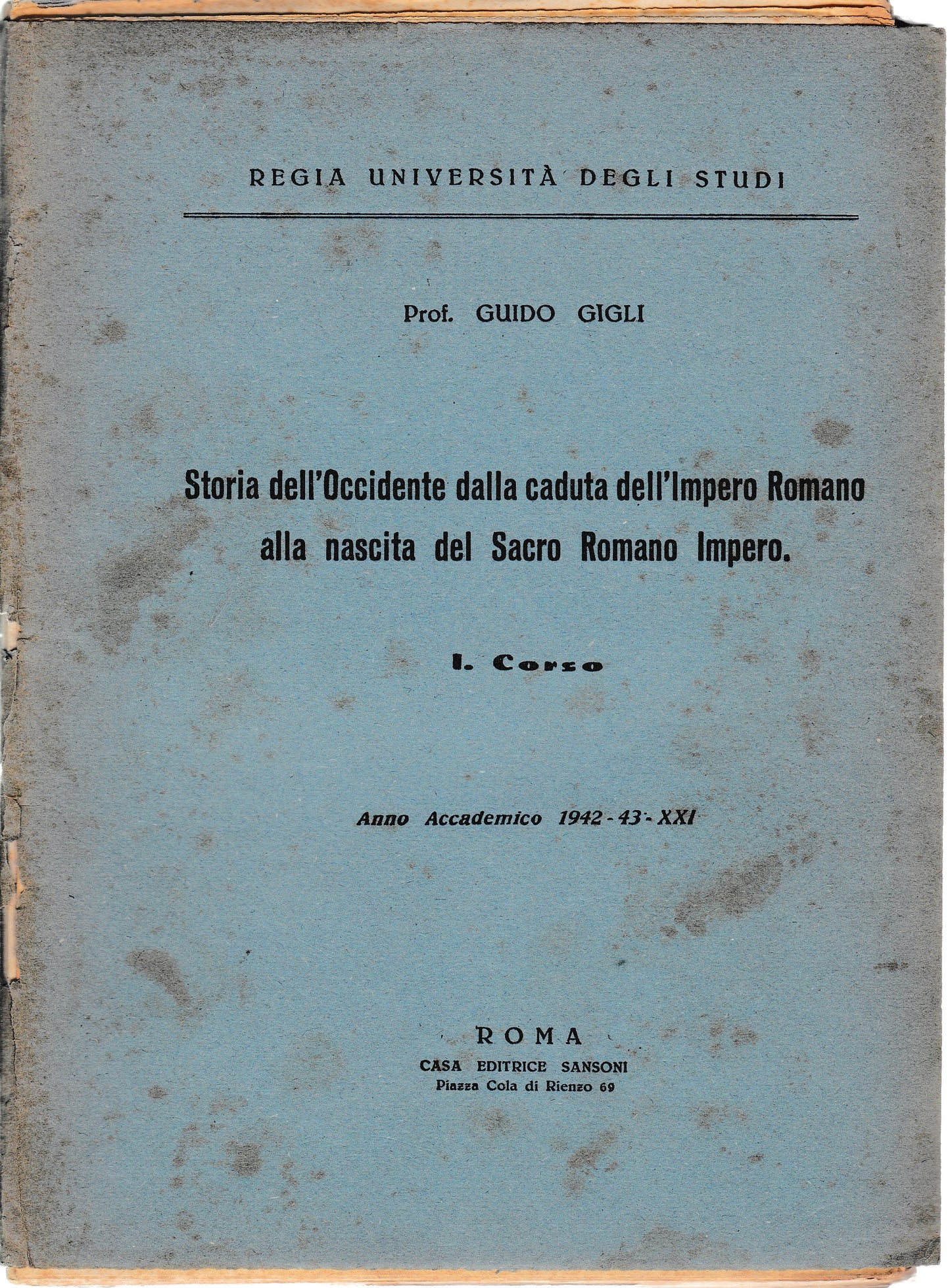 Storia dell'Occidente dalla caduta dell'Impero Romano alla nascita del Sacro Romano Impero. I° corso. Prima e seconda parte - copertina