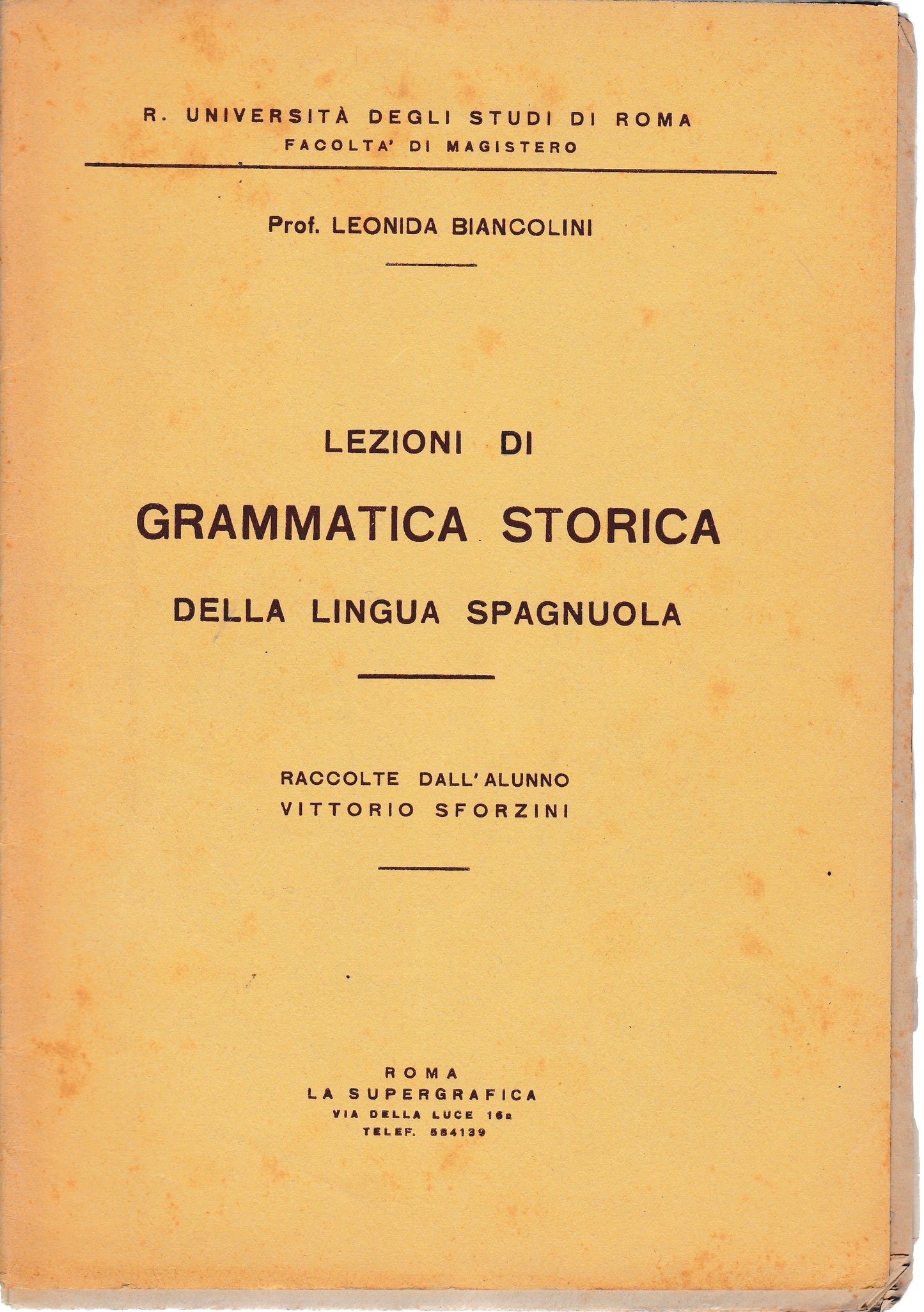 Lezioni di grammatica storica della lingua spagnola raccolte dall'alunno Vittorio Sforzini - copertina