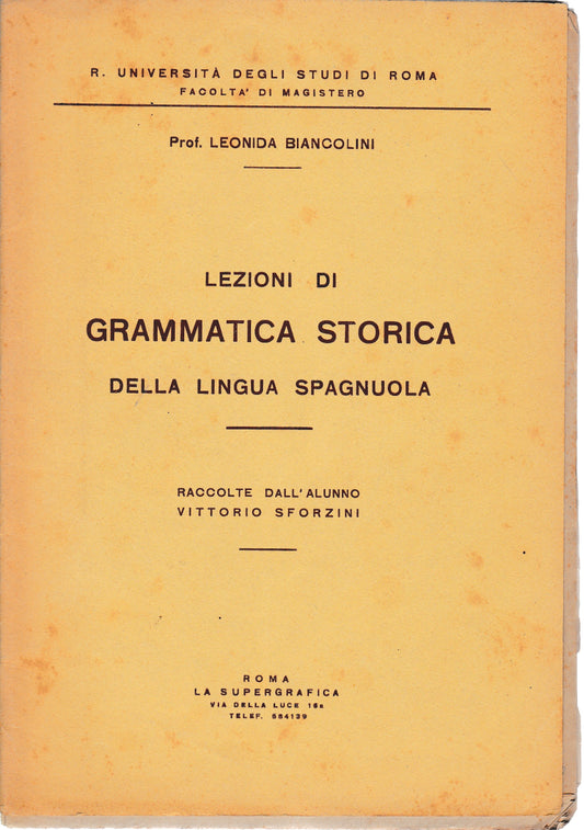 Lezioni di grammatica storica della lingua spagnola raccolte dall'alunno Vittorio Sforzini - copertina