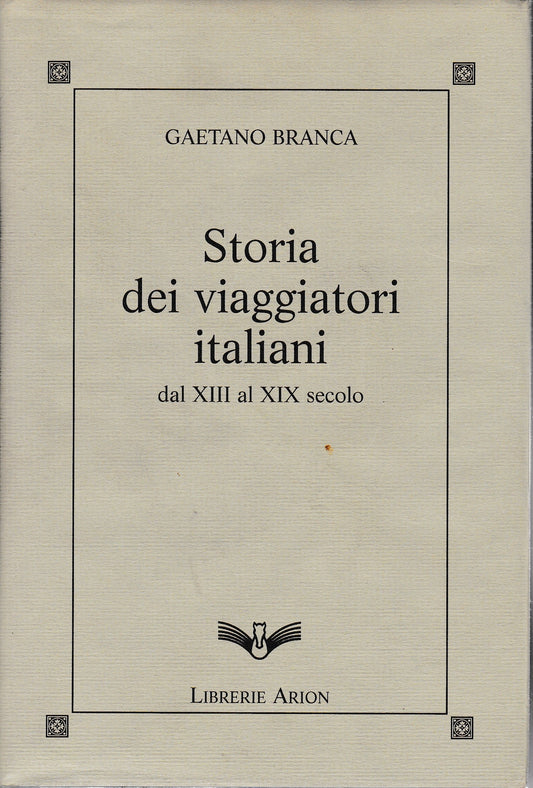 Storia dei viaggiatori italiani dal XIII al XIX secolo - copertina