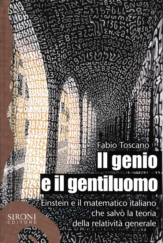 Il genio e il gentiluomo. Einstein e il matematico italiano che salvò la teoria della relatività generale - copertina