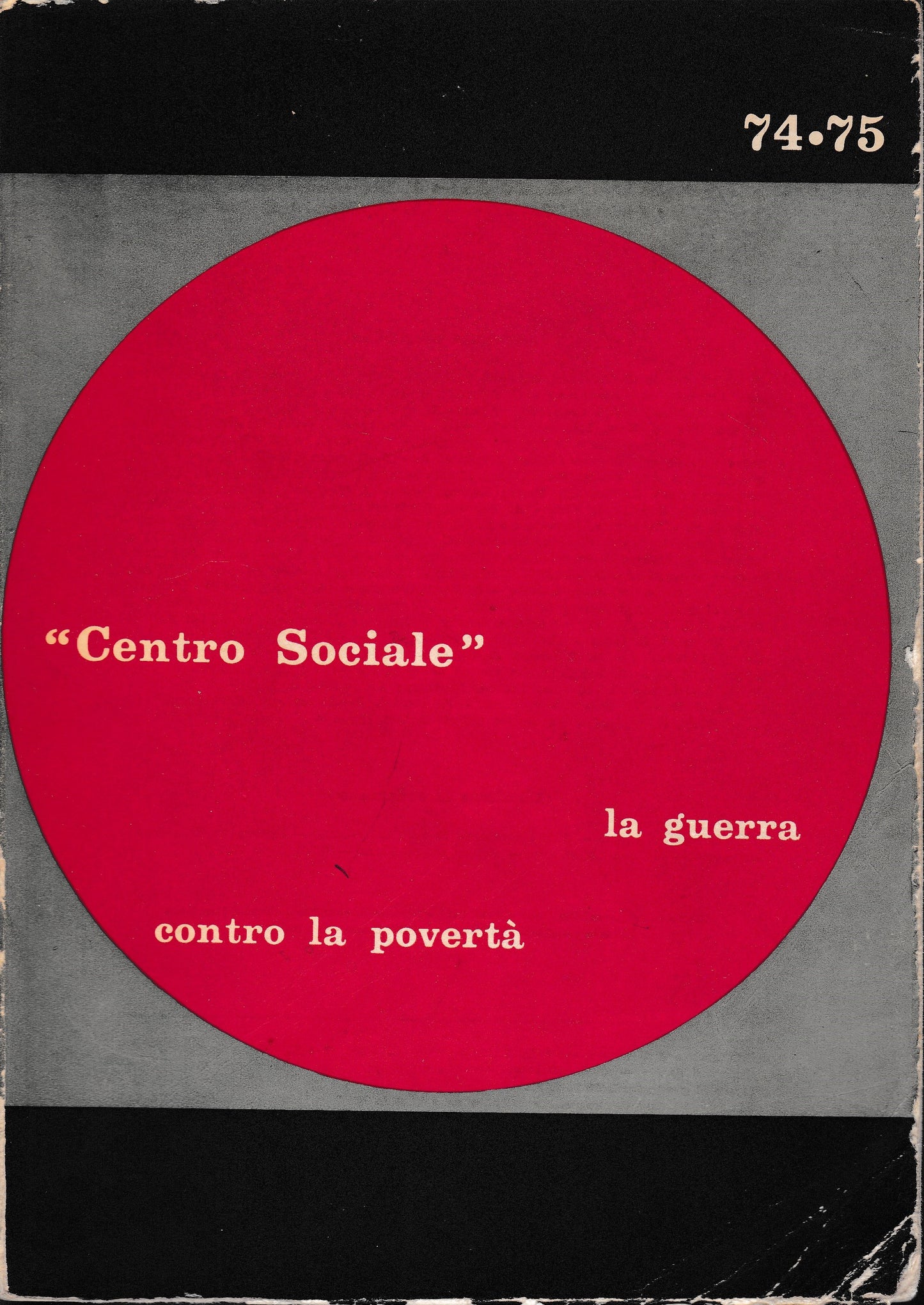 Centro Sociale. La guerra contro la povertà. Anno XIV n° 74-75 1967 - copertina