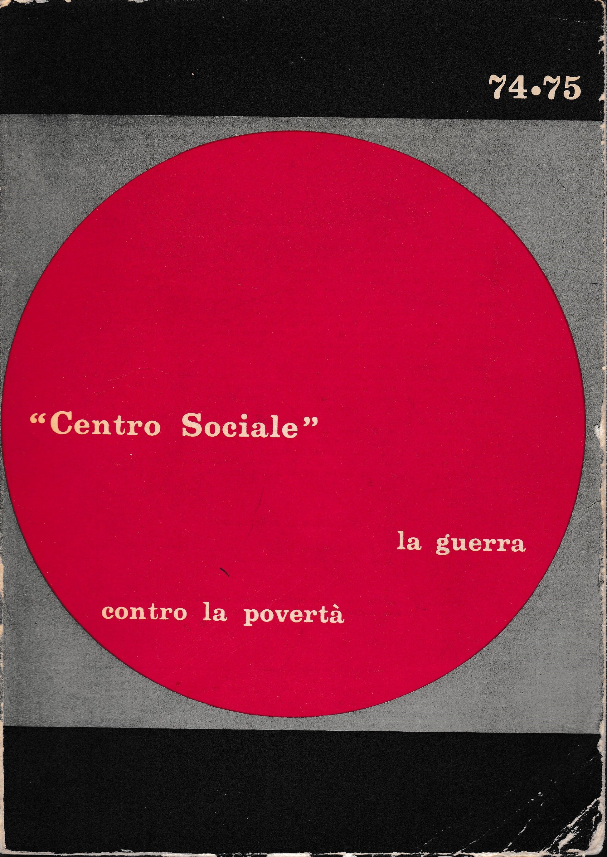 Centro Sociale. La guerra contro la povertà. Anno XIV n° 74-75 1967 - copertina