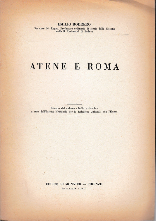 Atene e Roma. Estratto dal volume "Italia e Grecia" a cura dell'Ist. Naz. per le relazioni Culturali con l'Estero - copertina