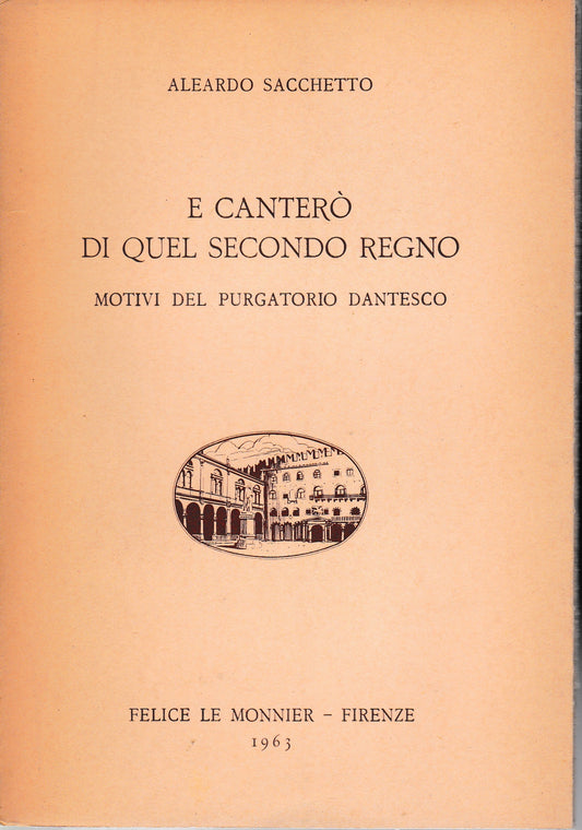 E canterò di quel secondo regno. Motivi del purgatorio dantesco - copertina