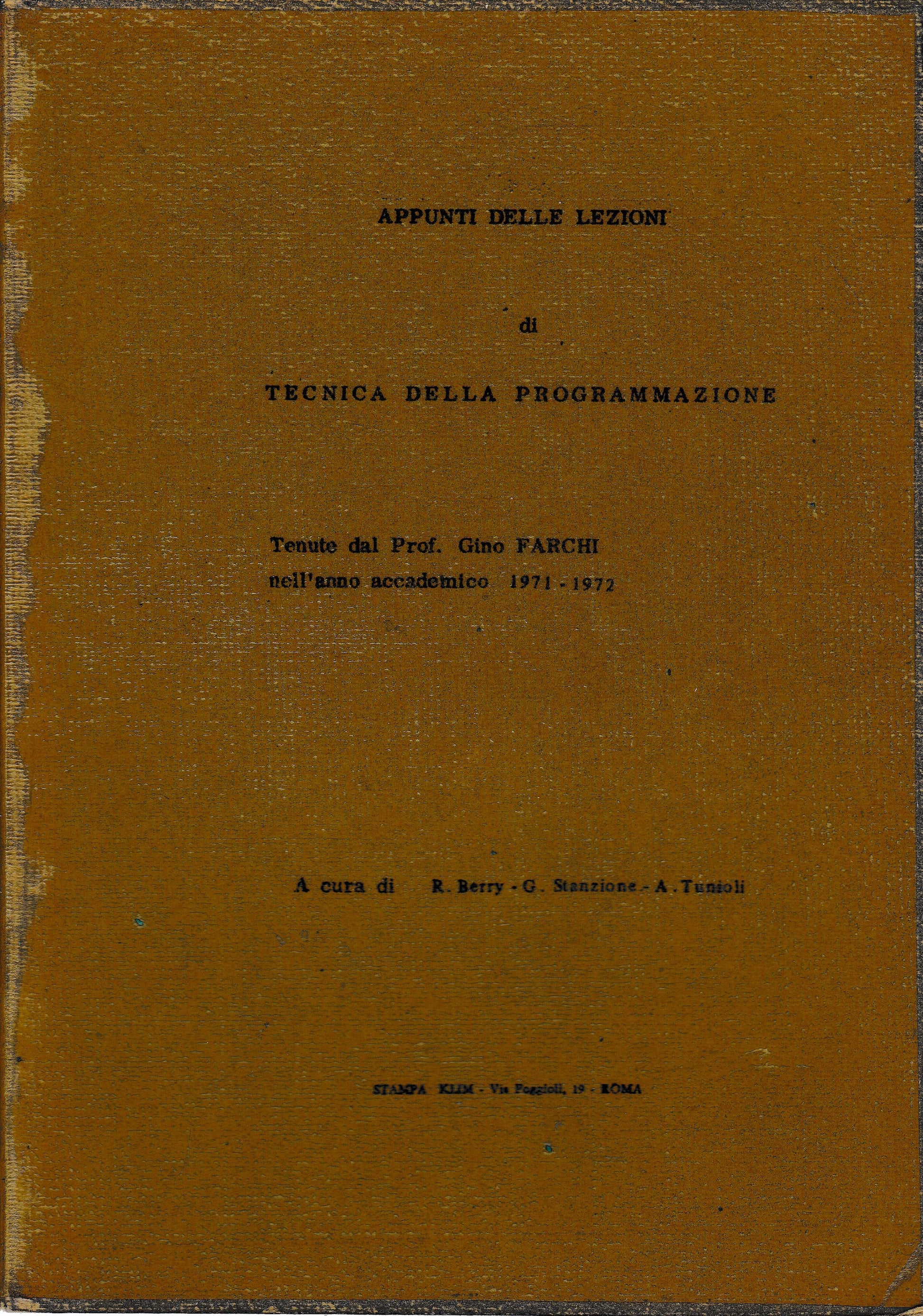 Appunti delle lezioni di Tecnica della programmazione tenute dal Prof. G. Farchi nell'anno acc. 1971-72 - copertina