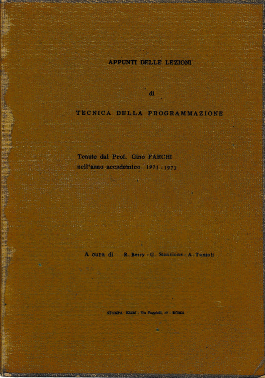Appunti delle lezioni di Tecnica della programmazione tenute dal Prof. G. Farchi nell'anno acc. 1971-72 - copertina