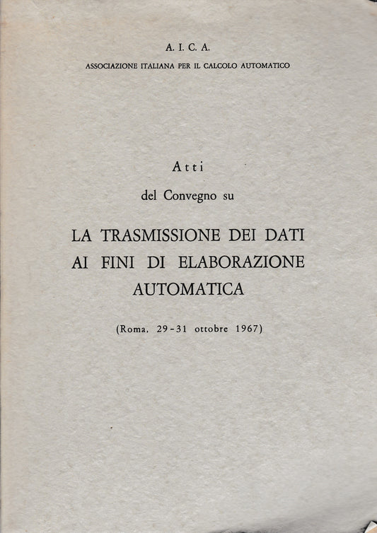 Atti del convegno su la trasmissione dei dati ai fini di elaborazione automatica - copertina