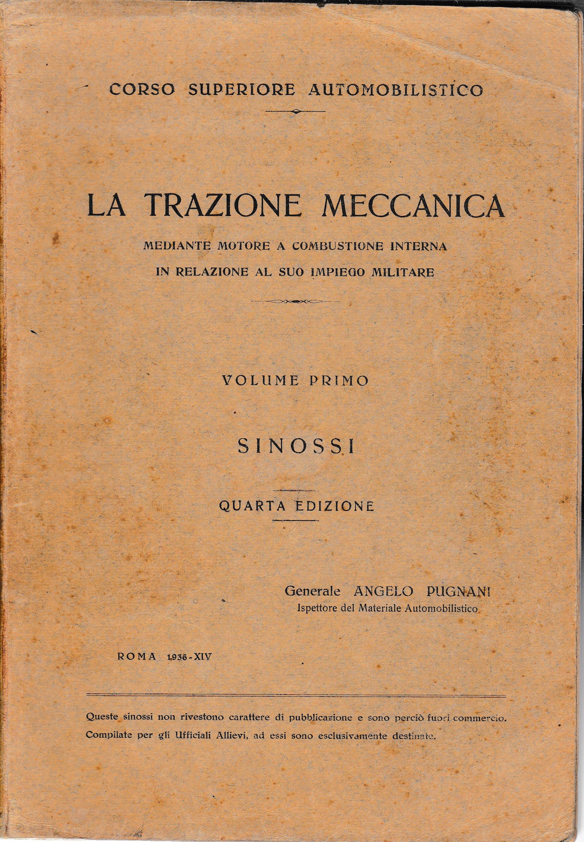La trazione meccanica. Mediante motore a combustione interna in relazione al suo impiego militare. Volume primo. Sinossi - copertina
