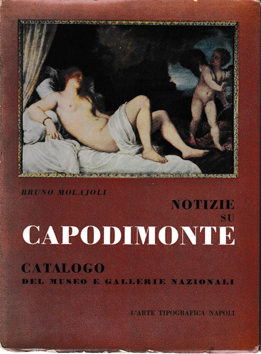 Notizie su Capodimonte. Catalogo del museo e gallerie nazionali - copertina