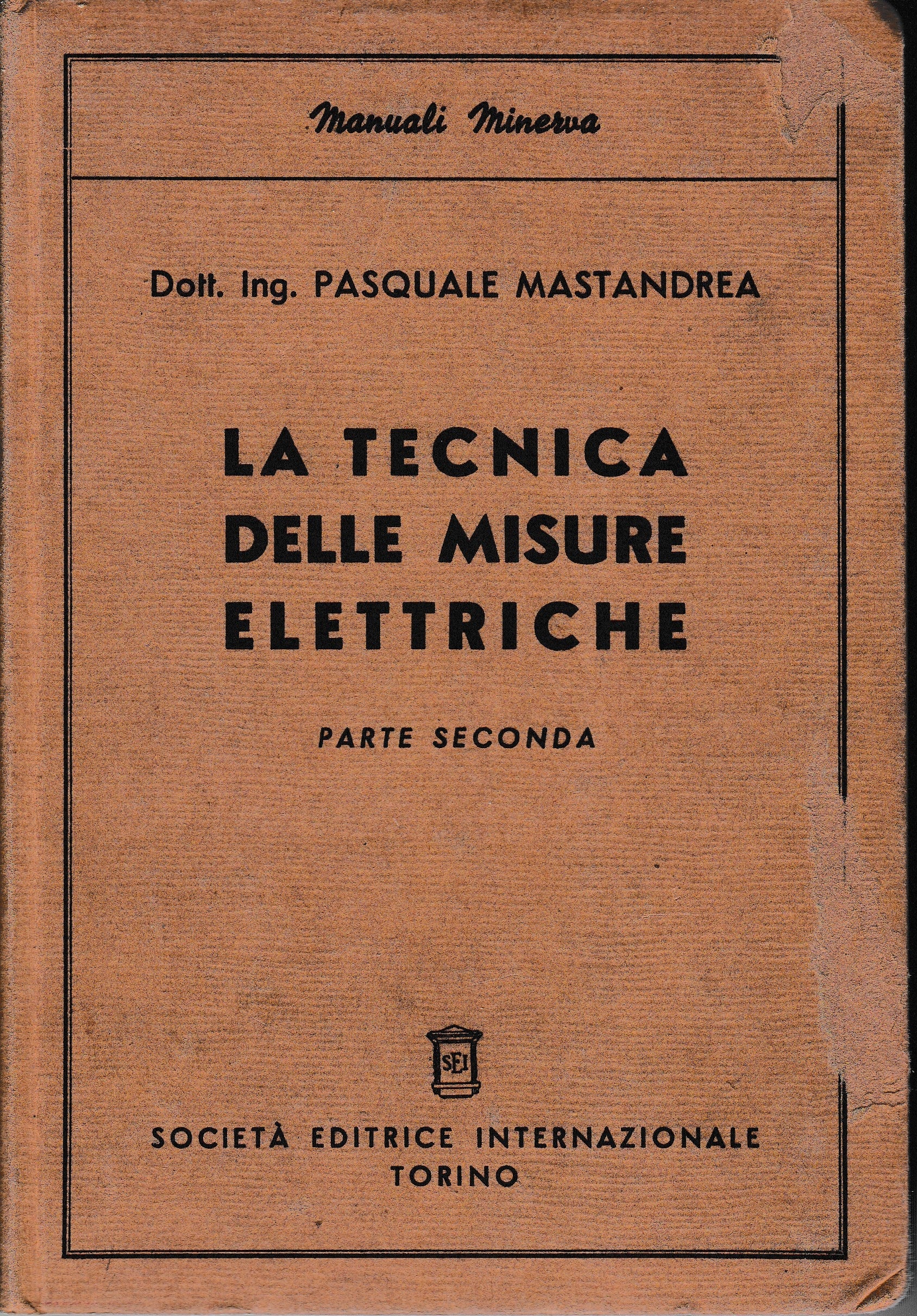 La tecnica delle misure elettriche. Parte seconda - copertina