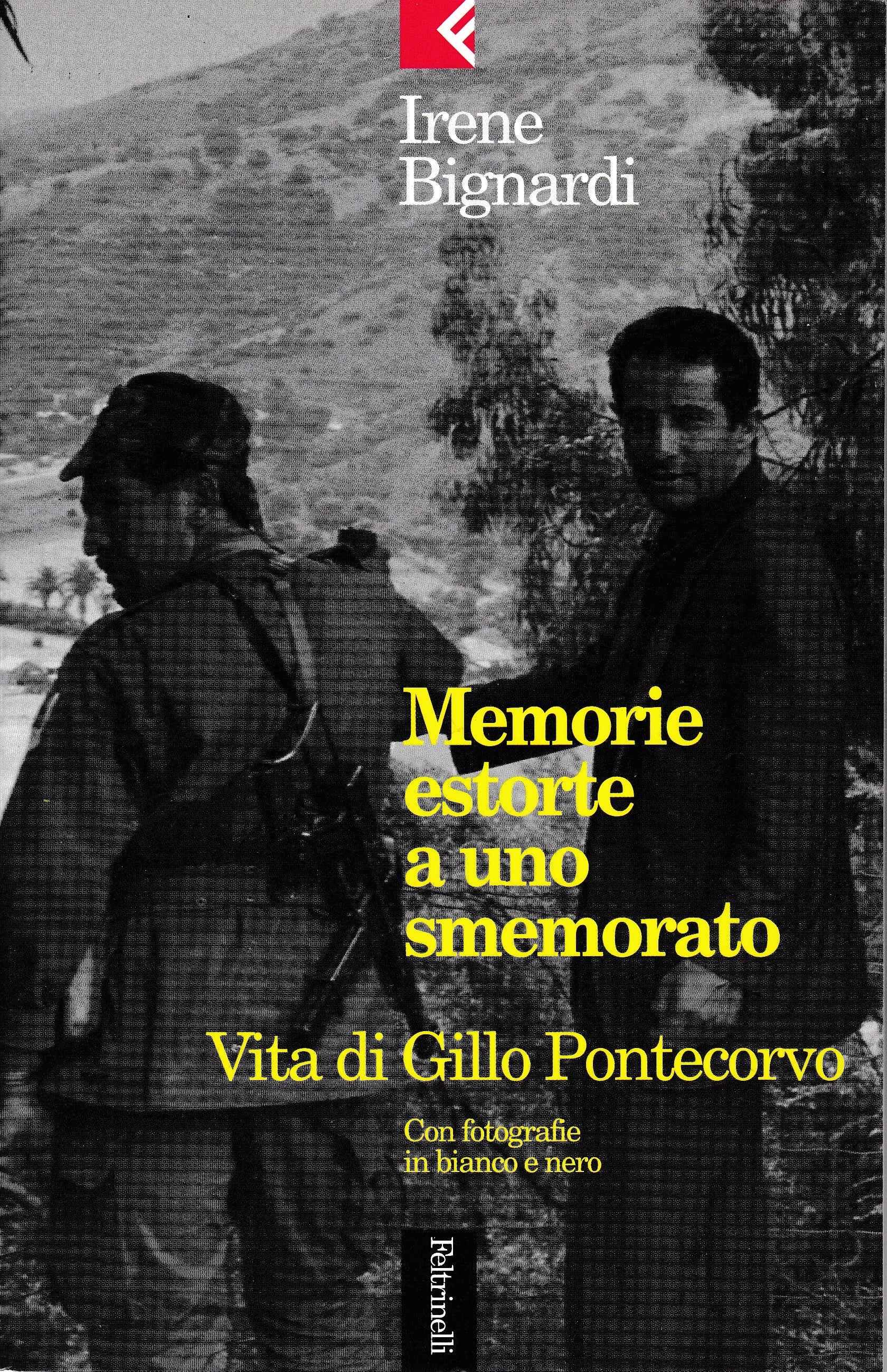 Memorie estorte a uno smemorato. Vita di Gillo Pontecorvo - copertina
