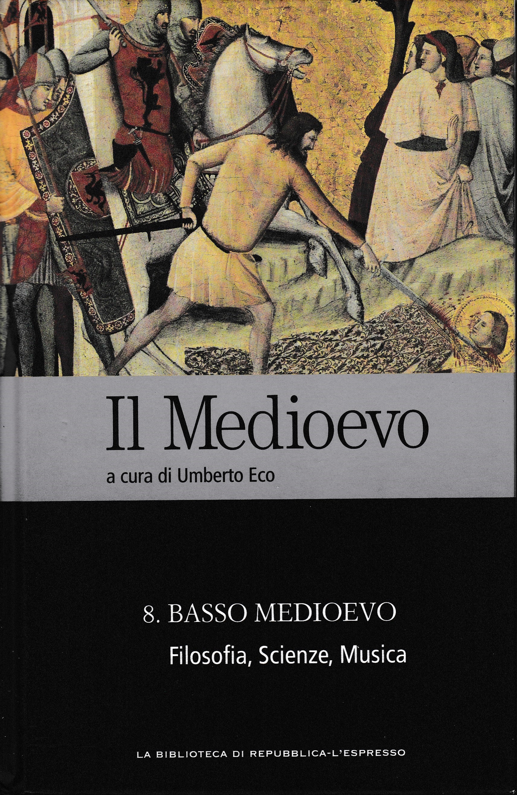 Il Medioevo. N° 8 Basso Medioevo. Filosofia, Scienze, Musica - copertina