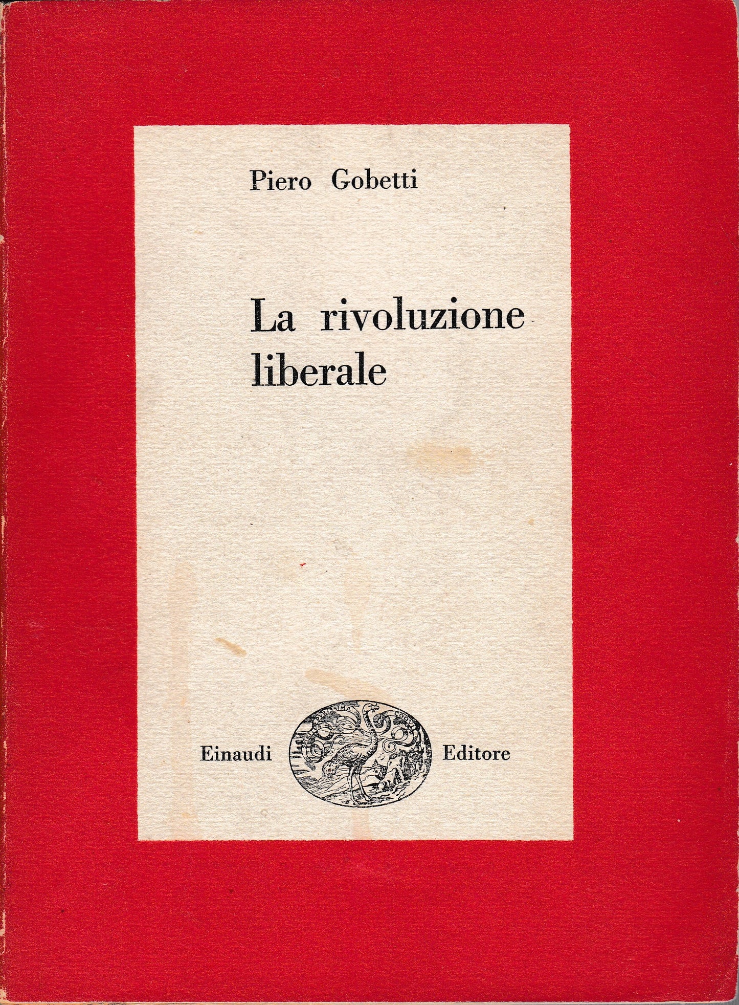 La rivoluzione liberale. Saggio sulla lotta politica in Italia - copertina