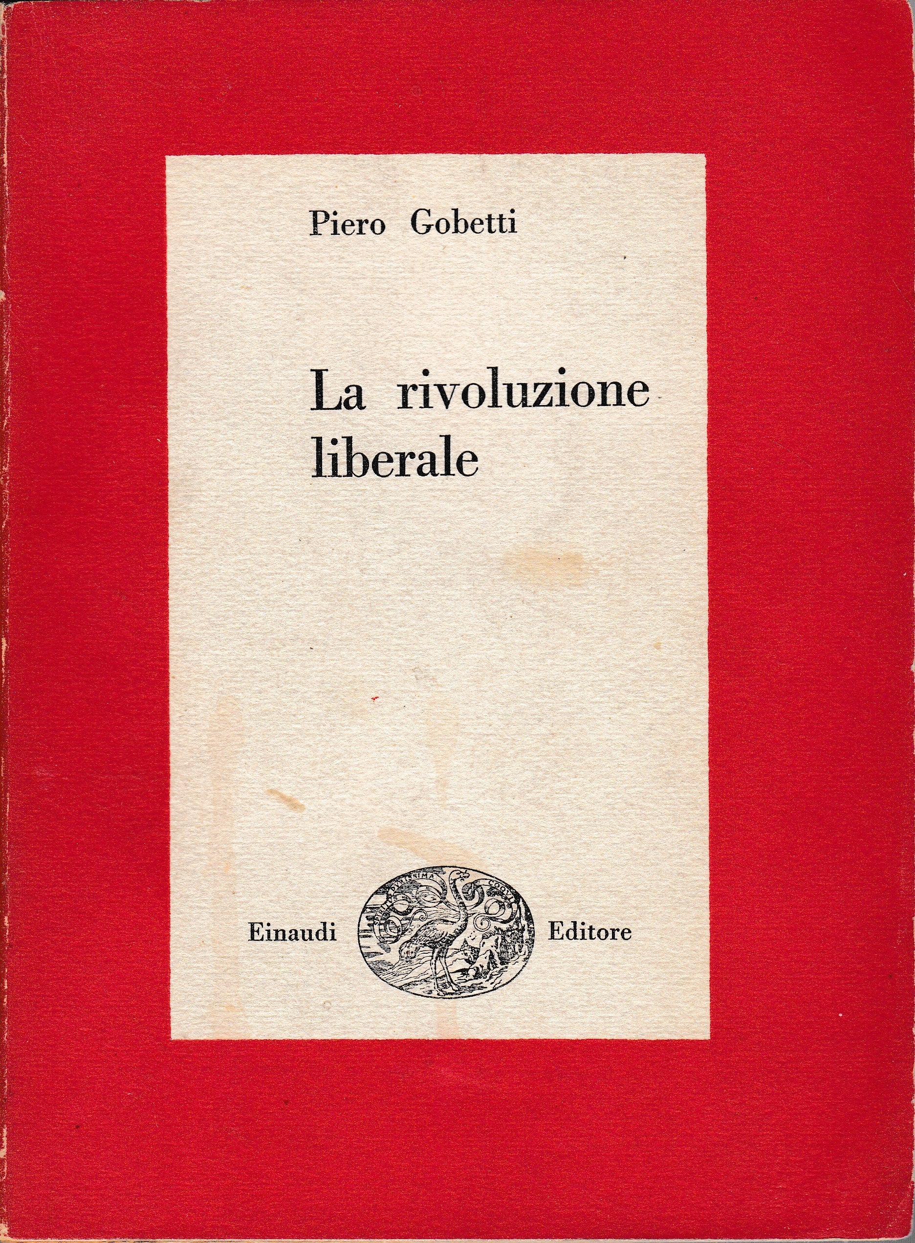 La rivoluzione liberale. Saggio sulla lotta politica in Italia - copertina