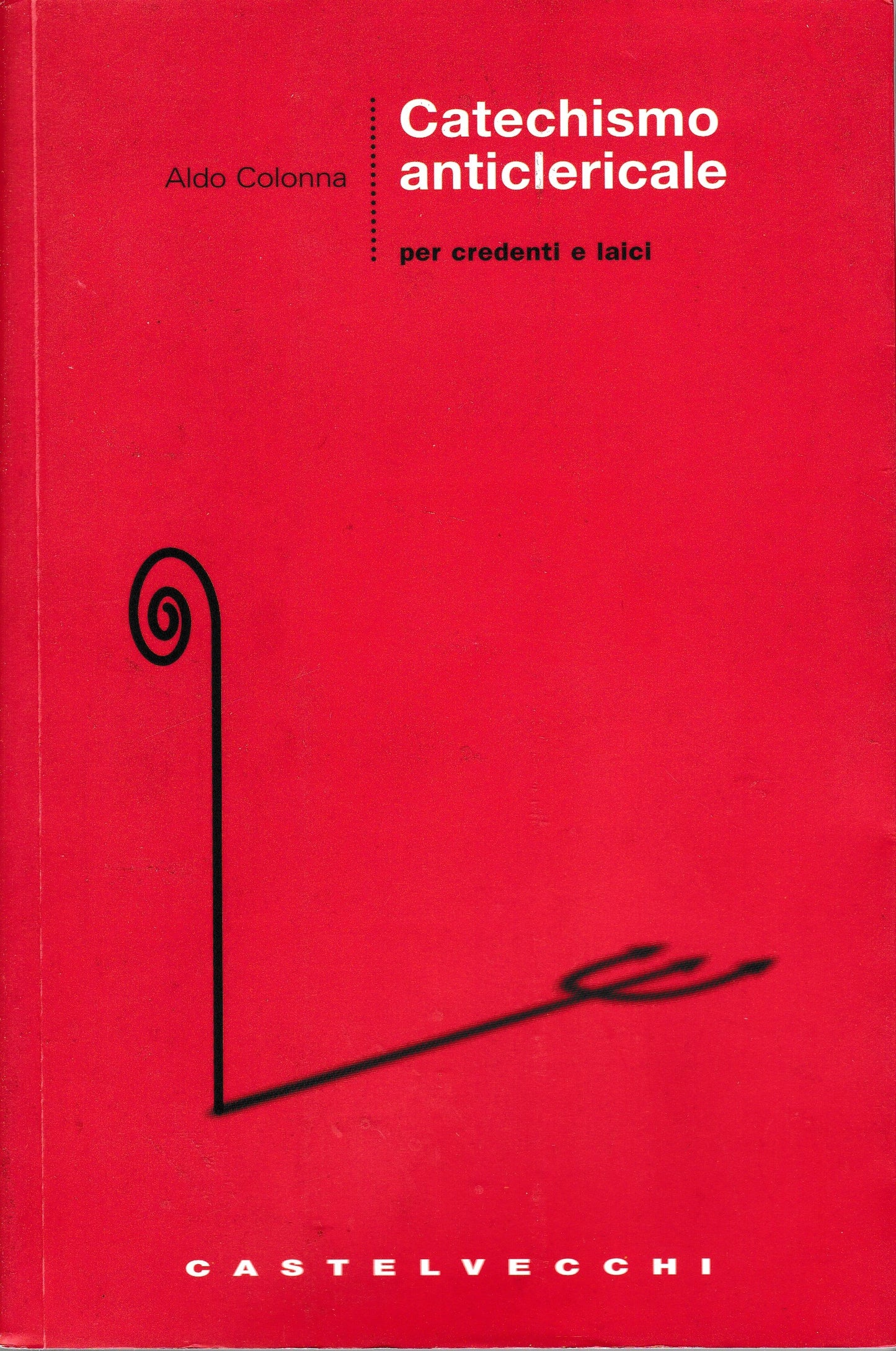 Catechismo anticlericale per credenti e laici - copertina