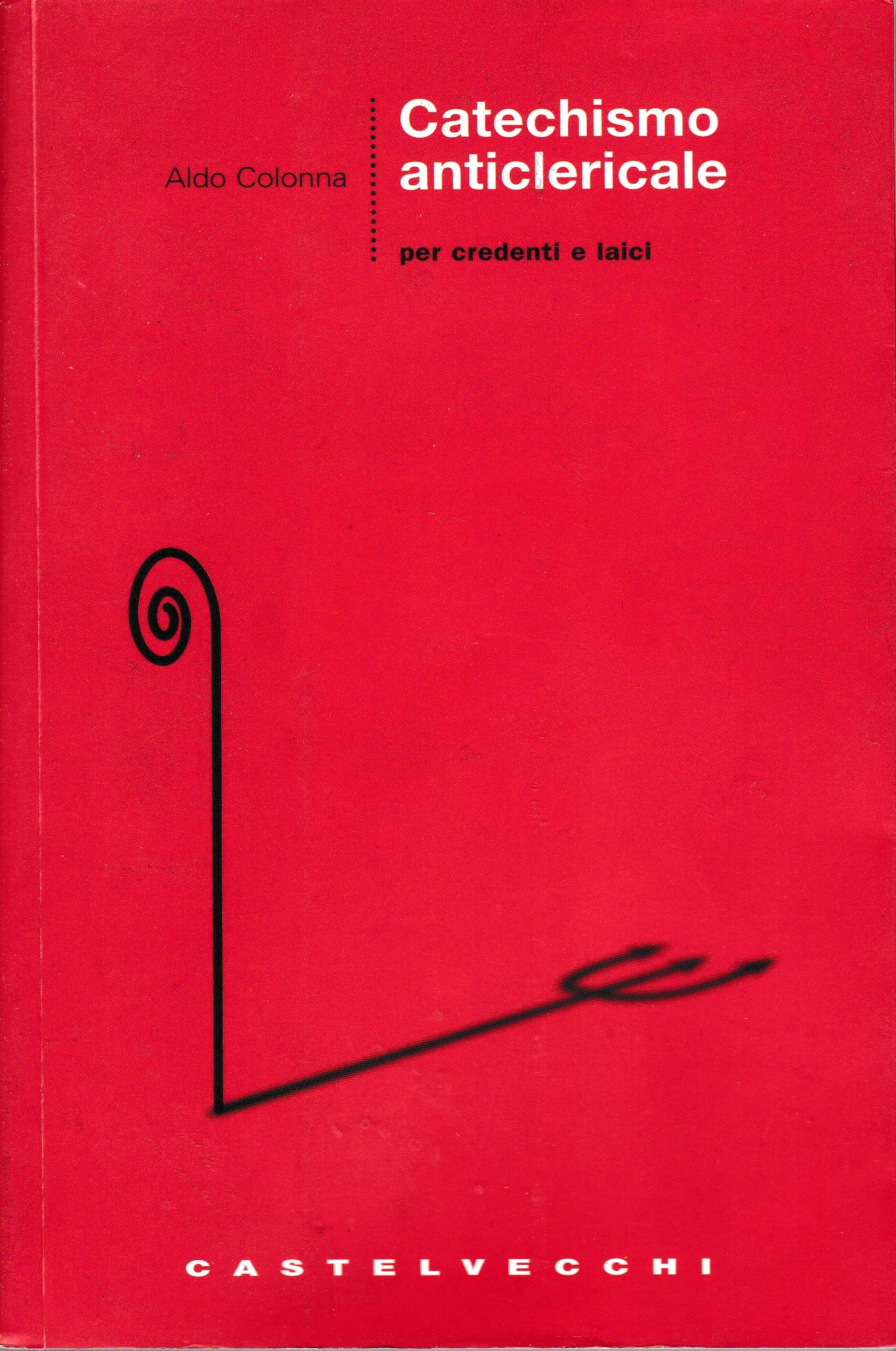 Catechismo anticlericale per credenti e laici - copertina