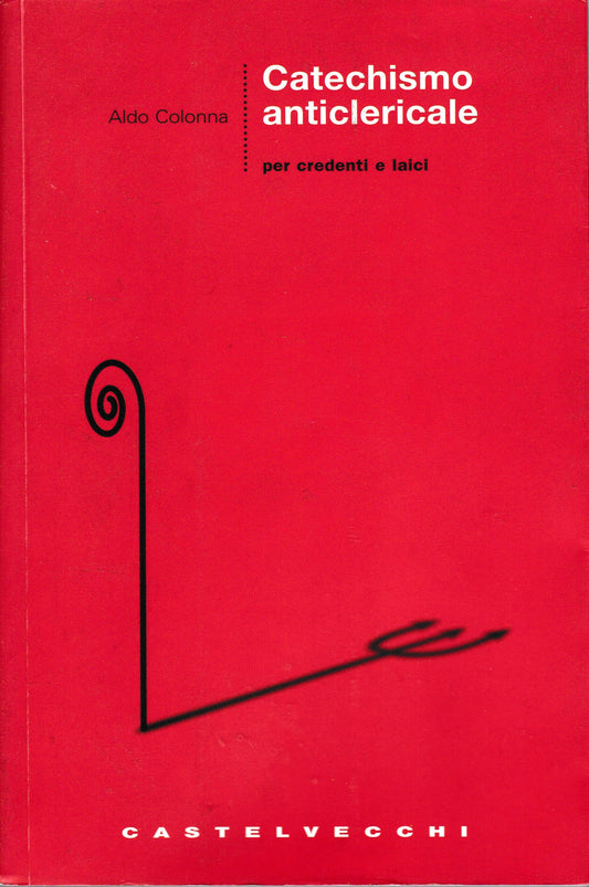 Catechismo anticlericale per credenti e laici - copertina