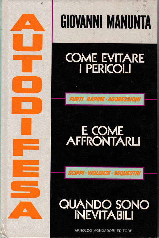 Autodifesa. Come evitare i pericoli e come affrontarli quando sono evitabili - copertina