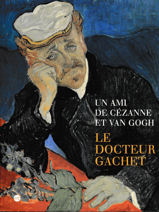 Un ami de Cézanne et Van Gogh. Le docteur Gachet - copertina