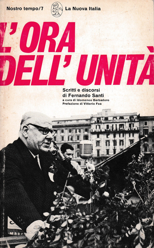 L'ora dell'unità. Scritti e discorsi di Fernando Santi - copertina