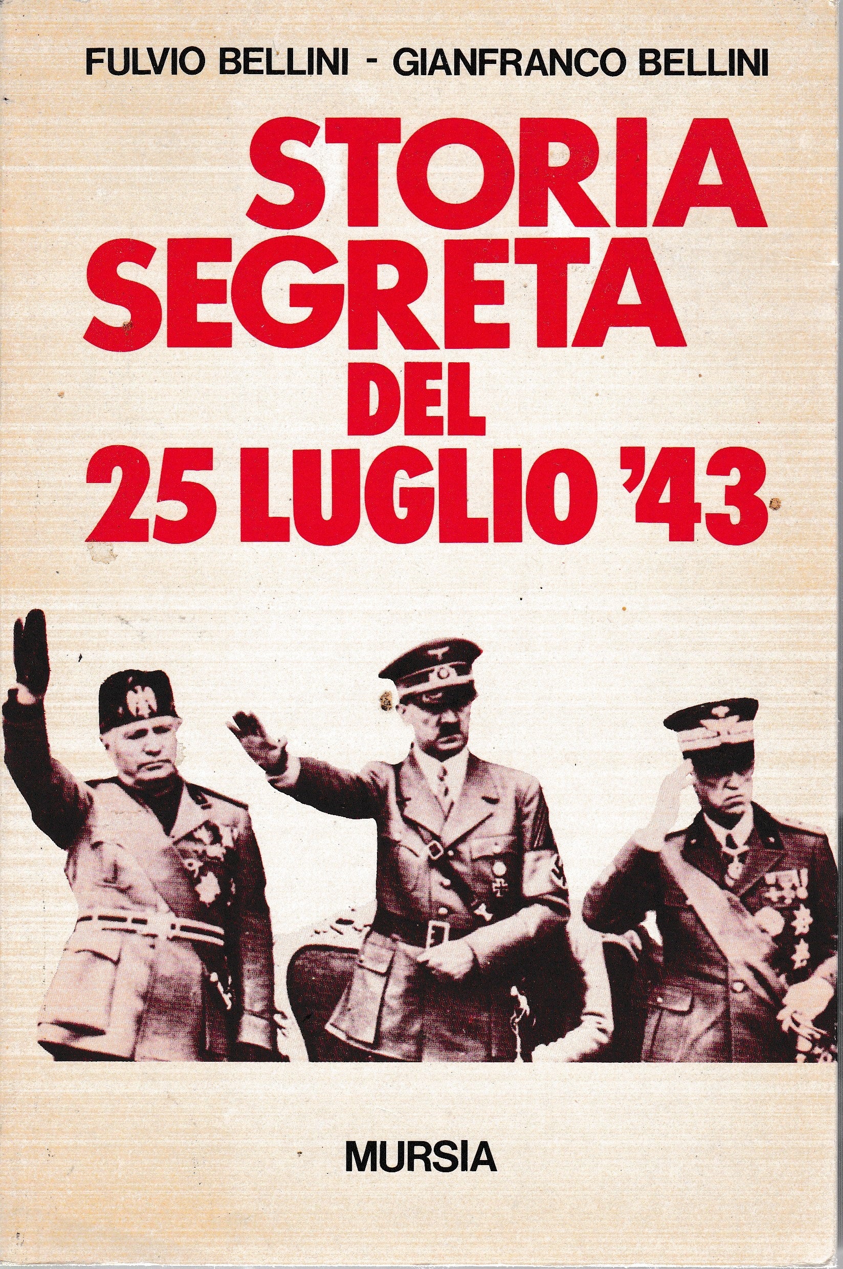 Storia segreta del 25 Luglio '43 - copertina