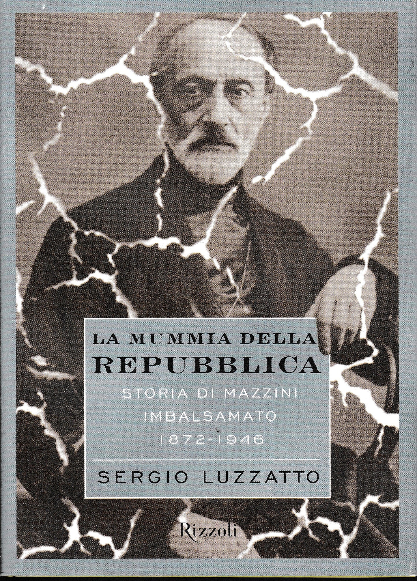 La Mummia della repubblica. Storia di Mazzini imbalsamato 1872-1946 - copertina