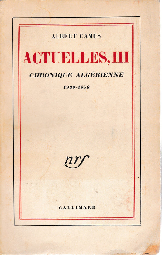Actuelles III. Chroniques Algérienne1939-1958 - copertina