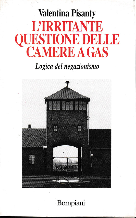 L'irritante questione delle camere a gas. Logica del negazionismo - copertina