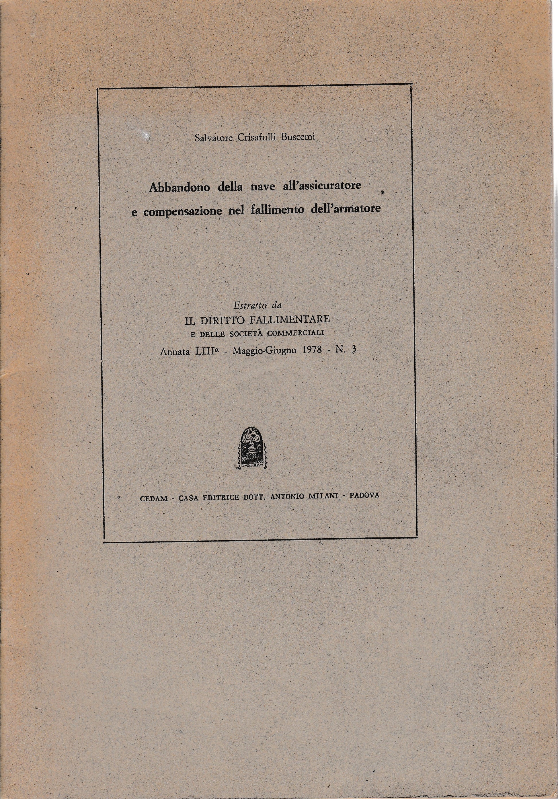 Abbandono della nave all'assicuratore e compensazione nel fallimento dell'armatore. Estratto - copertina