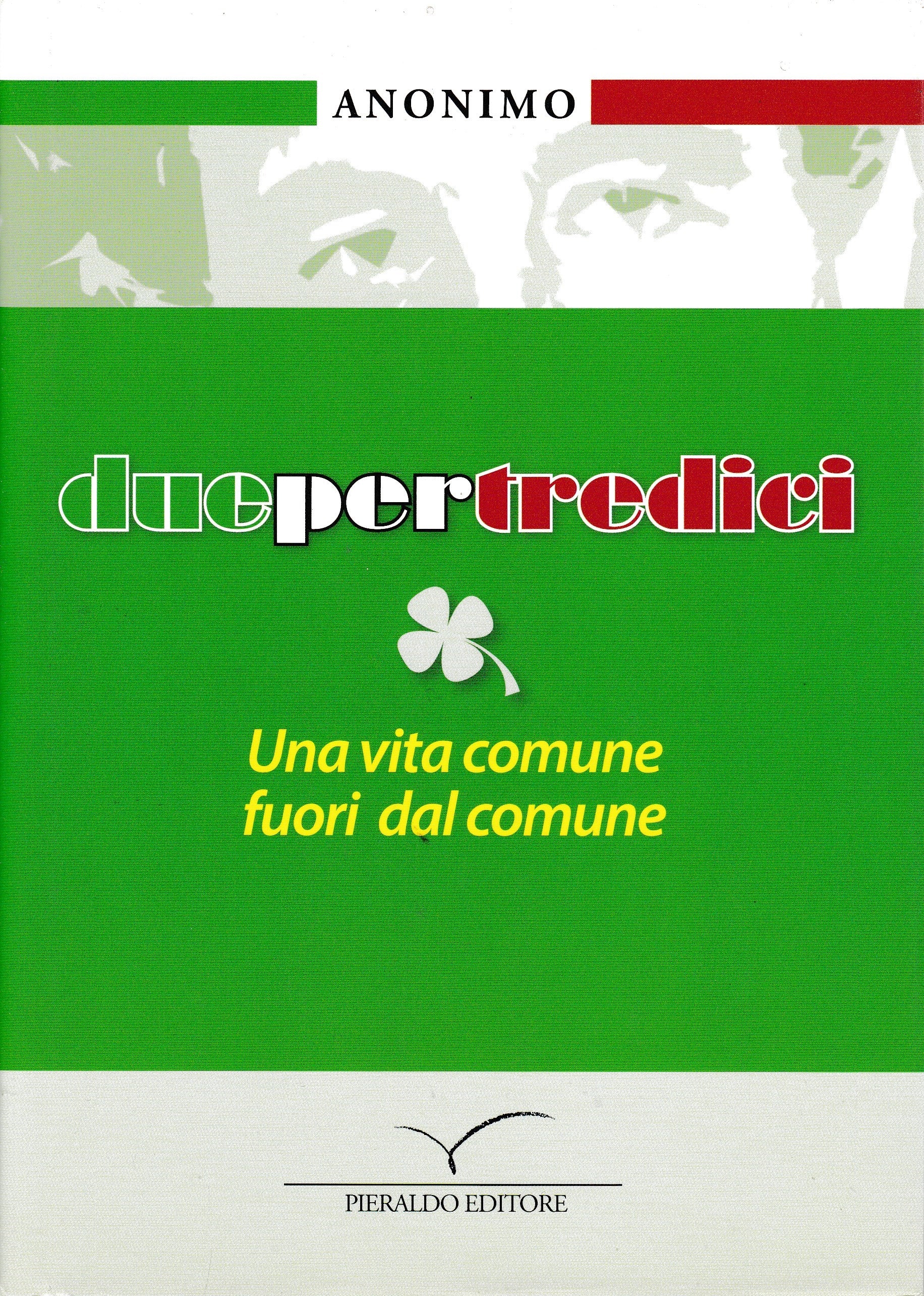 Duepertredici. Una vita comune fuori dal comune - copertina