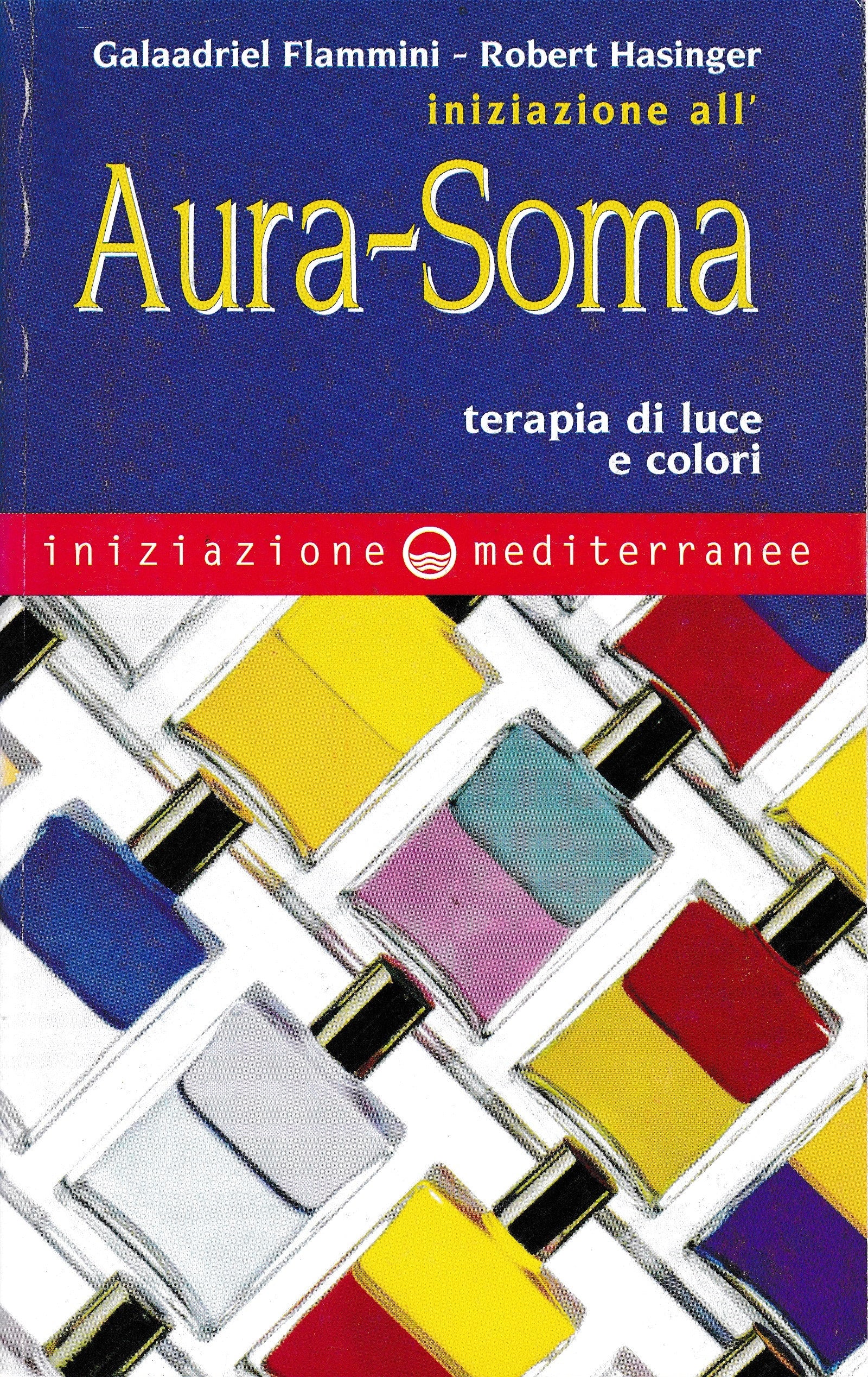 Iniziazione all'Aura-Soma. Terapia di luce e colori - copertina
