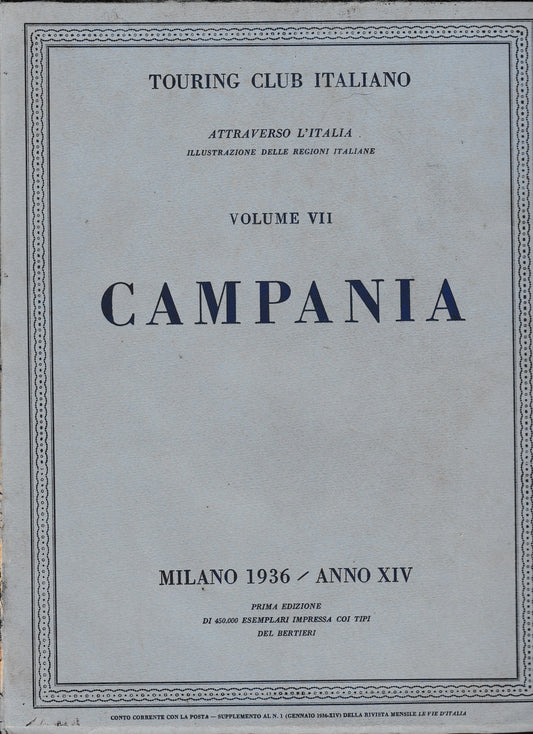 Touring Club Italiano. Attraverso l'Italia. Illustrazione delle Regioni italiane. Vol. VII La Campania - copertina