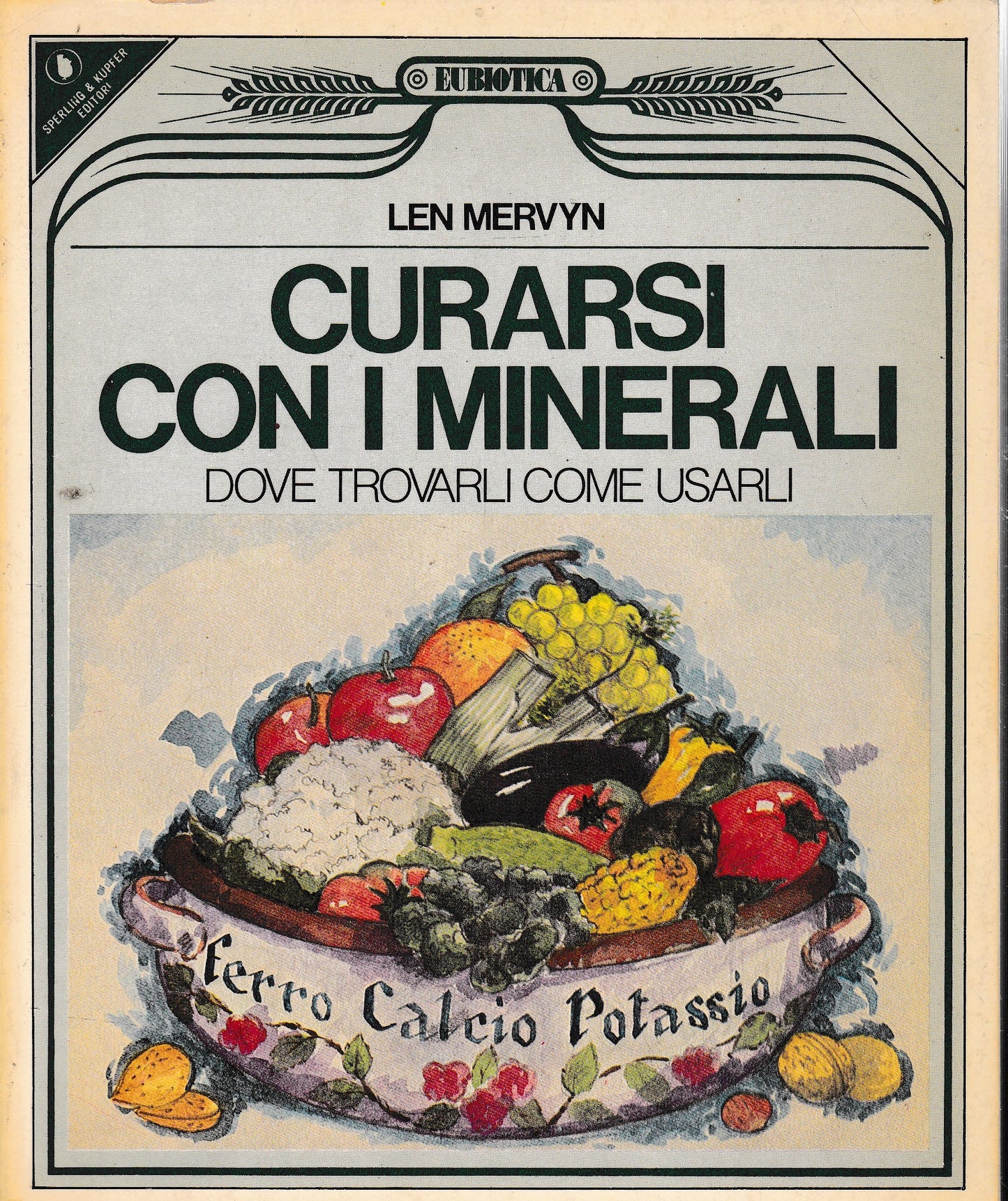 Curarsi con i minerali. Dove trovarli come usarli - copertina