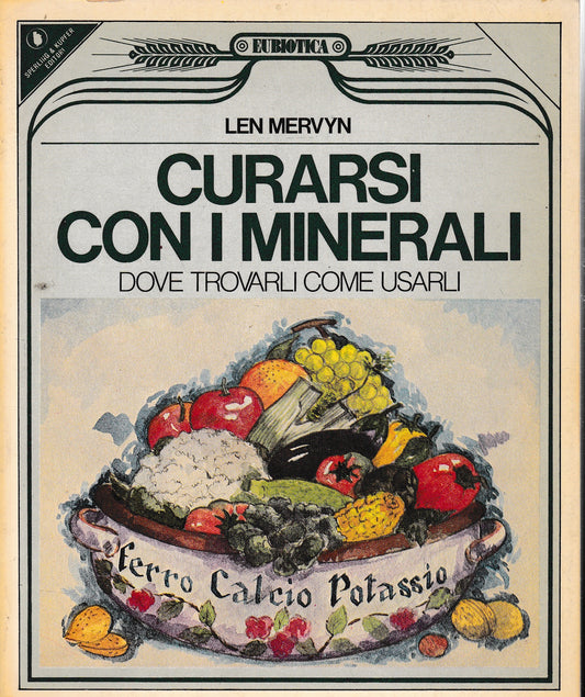 Curarsi con i minerali. Dove trovarli come usarli - copertina
