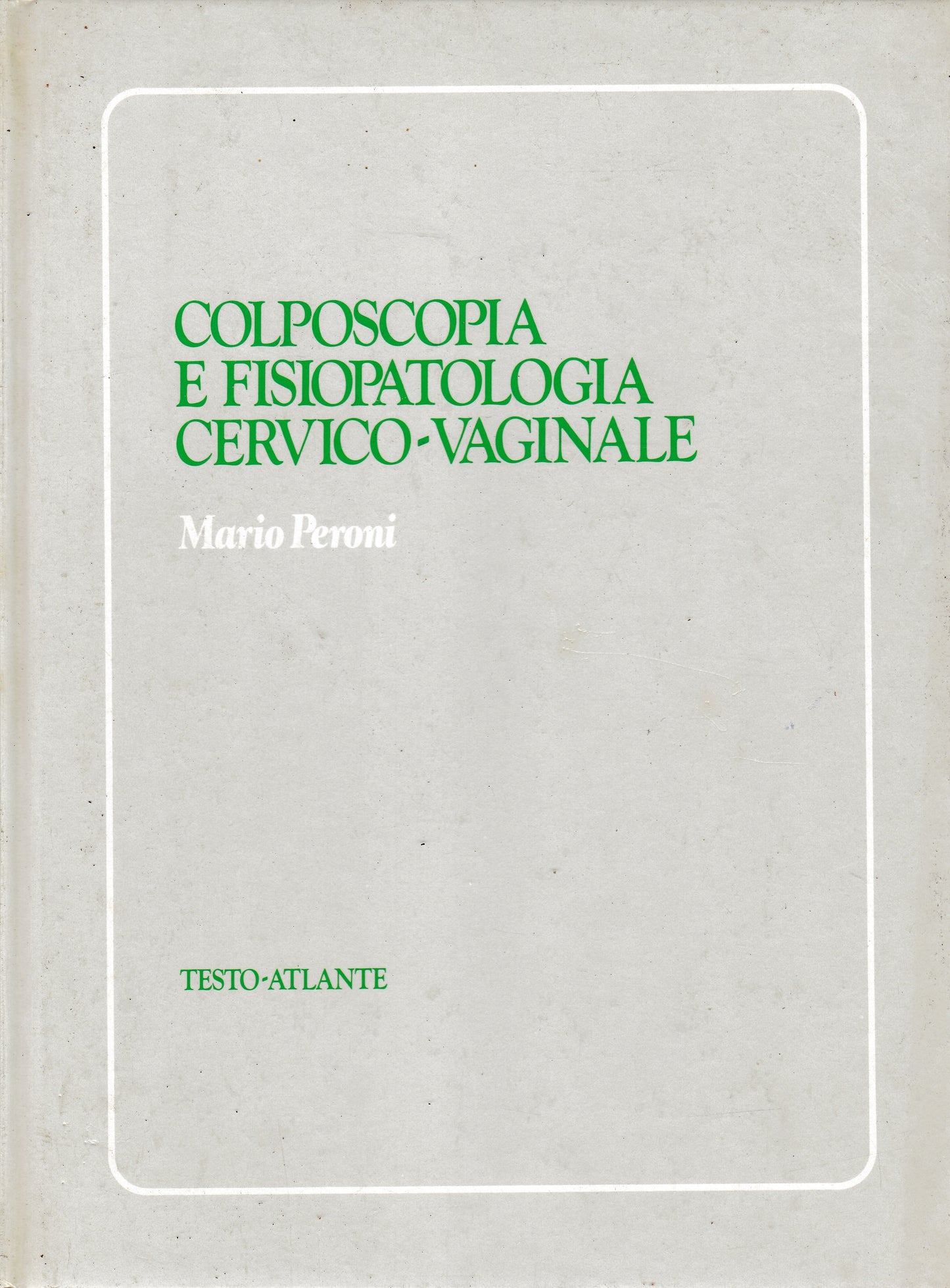 Colposcopia e Fisiopatologia Cervico-Vaginale - copertina