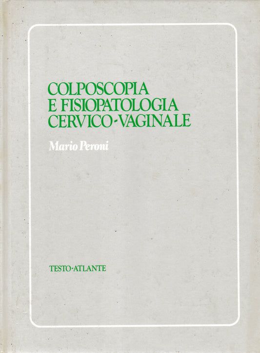 Colposcopia e Fisiopatologia Cervico-Vaginale - copertina