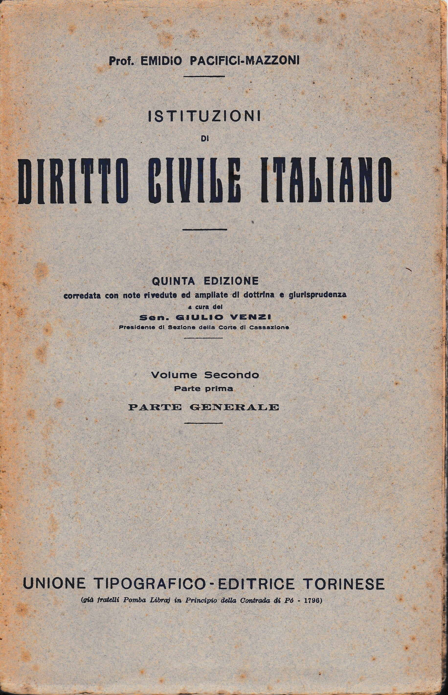 Istituzioni di Diritto Civile Italiano 2° vol. parte prima Parte generale nozione e distinzione dei diritti in generale Subbietti dei diritti - Obietti dei diritti - Acquisto, modificazione e perdita dei diritti - copertina