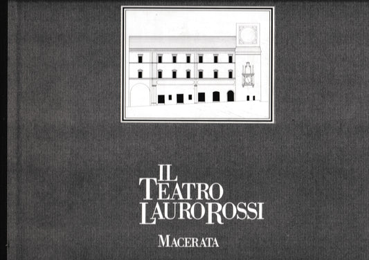 Il Teatro Lauro Rossi Macerata - copertina