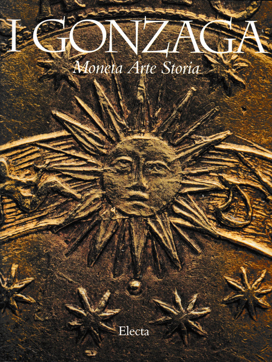 I Gonzaga. Moneta Arte Storia - copertina