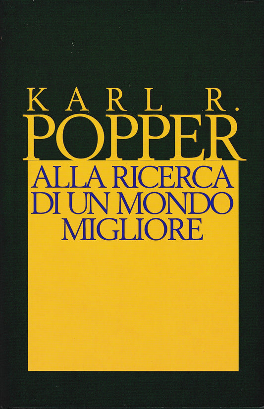 Alla ricerca di un mondo migliore. Conferenze e saggi di trent'anni di attività - copertina