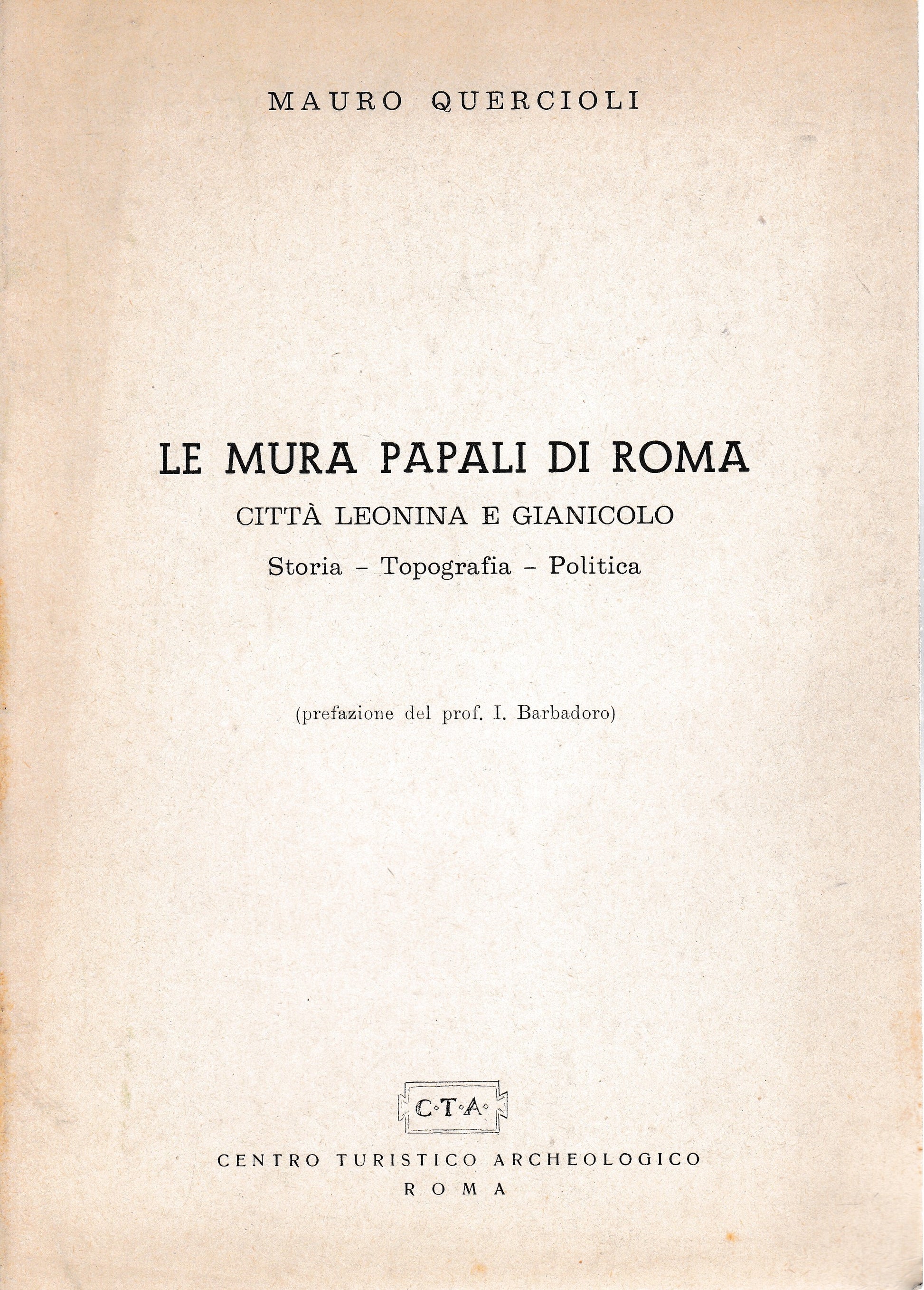 Le mura Papali di Roma. Città Leonina e Gianocolo Storia - Topografia - Politica - copertina