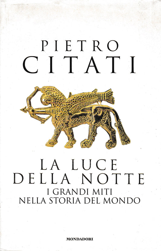 La luce della notte. I grandi miti nella storia del mondo - copertina
