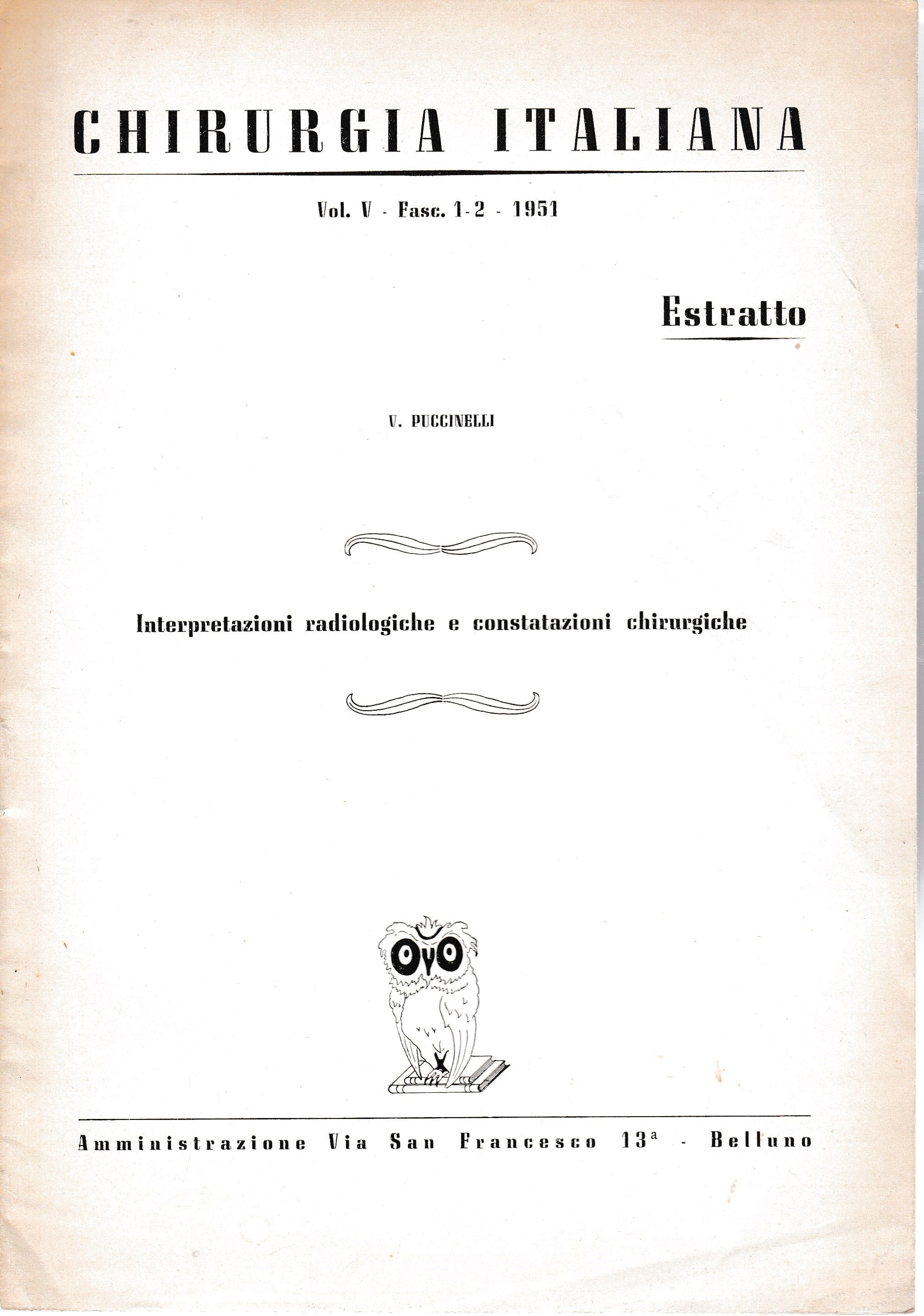 Chirurgia Italiana - Estratto  vol. V  fasc. 1-2  1951 Interpretazioni radiologiche e constatazioni chirurgiche - copertina