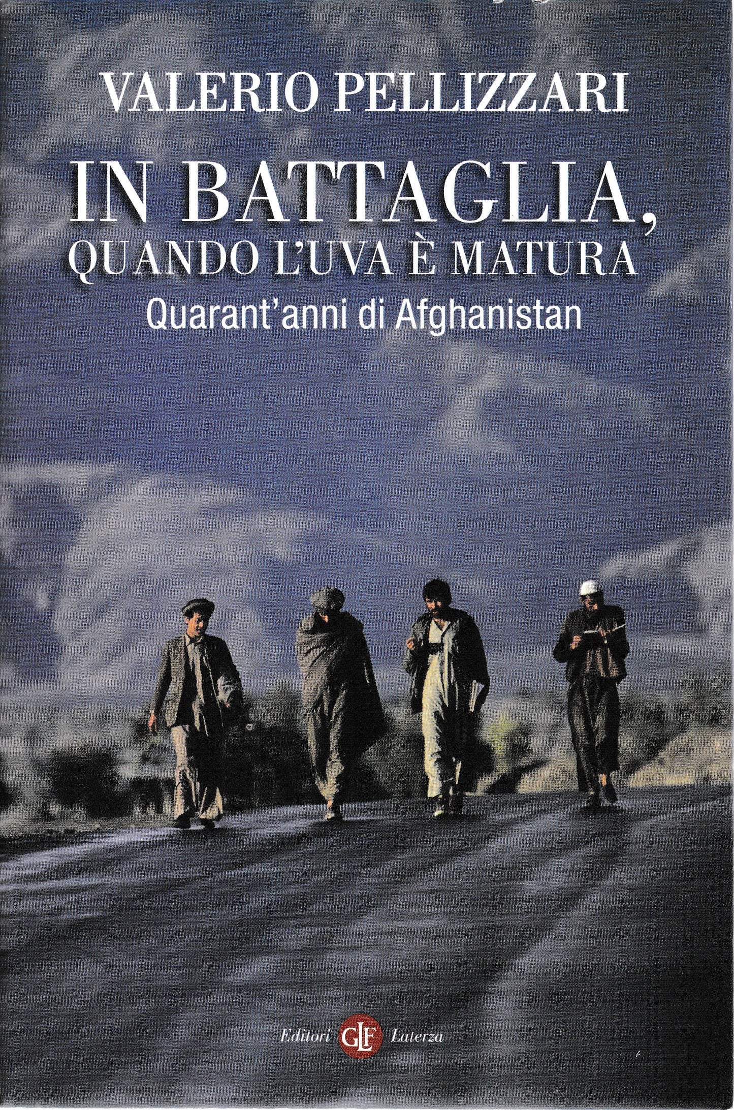 In battaglia, quando l'uva è matura. Quarant'anni di Afghanistan - copertina